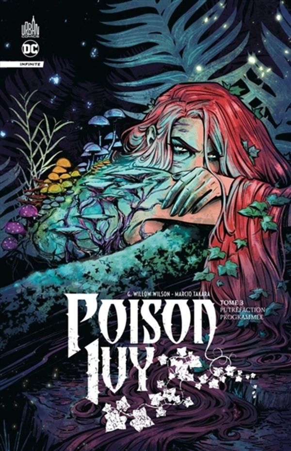 Poison Ivy Infinite 03 : Putréfaction programmée
