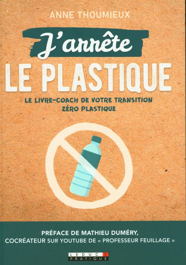 J'arrête le plastique : Le livre-coach de votre transition zéro plastique