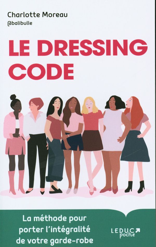 Le dressing code : La méthode pour porter l'intégralité de votre garde-robe