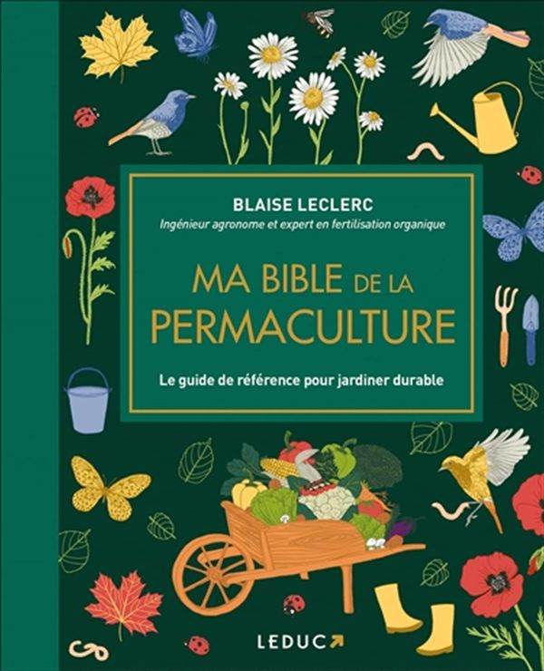 Ma bible de la permaculture - Le guide de référence pour jardiner durable