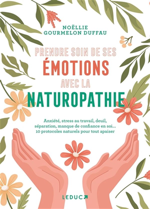 Prendre soin de ses émotions avec la naturopathie