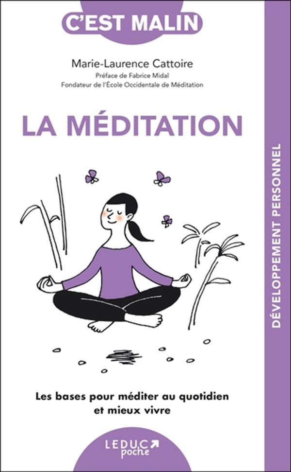 La méditation - Les bases pour méditer au quotidien et mieux vivre N.E.