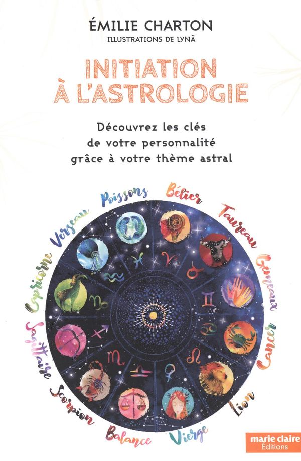 Initiation à l'astrologie : Découvrez les clés de votre personnalité grâce à votre thème astral