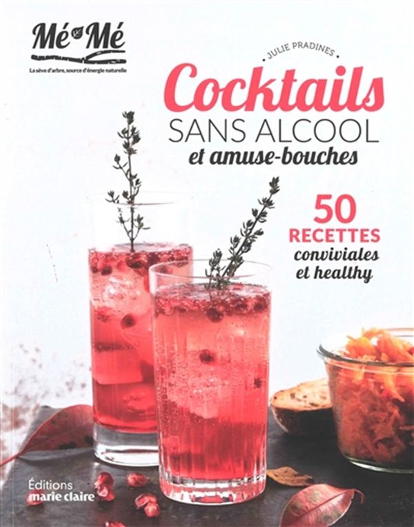 Cocktails sans alcool et amuse-bouche - 50 recettes conviviales et healthy