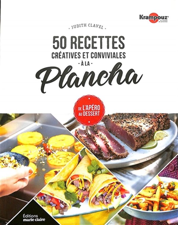 50 recettes créatives et conviviales à la plancha - De l'apéro au dessert