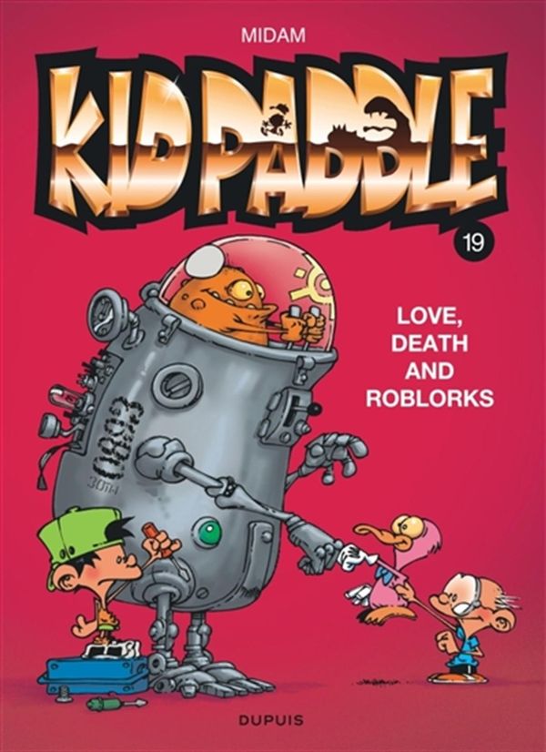 Kid Paddle 19 : Love, Death and RoBlorks