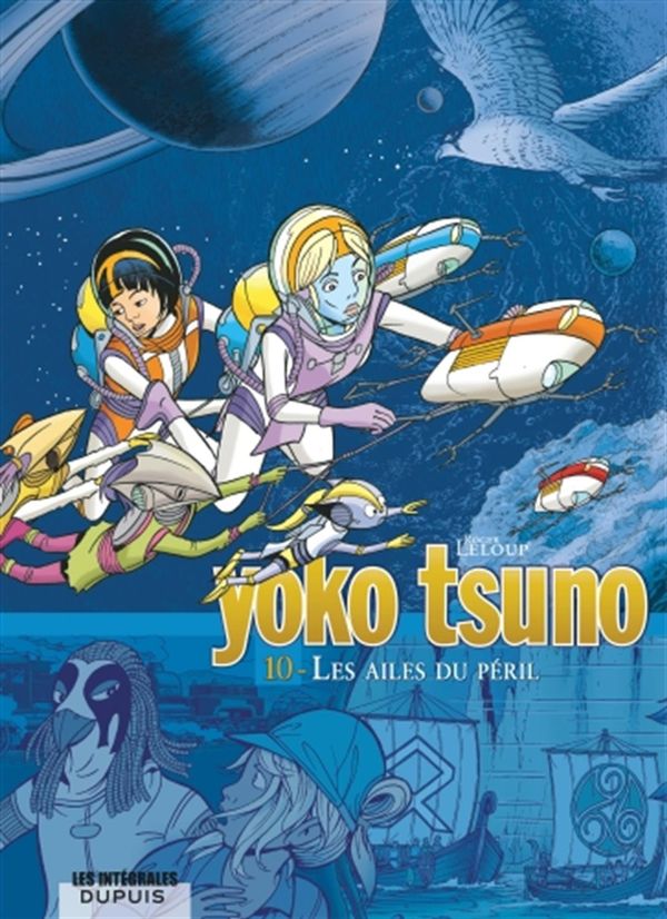 Yoko Tsuno - L'intégrale 10 : Les ailes du péril