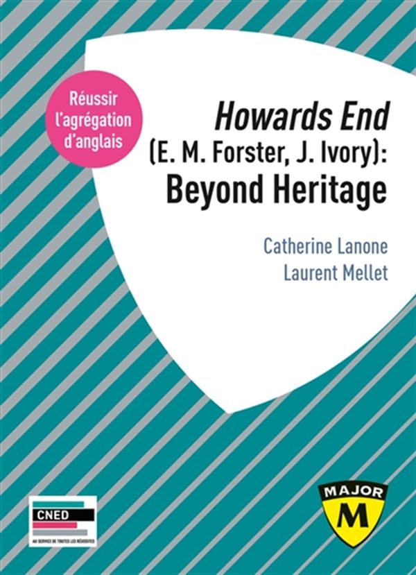 Agrégation anglais 2020. Howards End (E.M. Forster, J. Ivory : Beyond Heritage