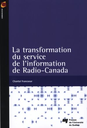 La transformation du service de l'information de Radio-Canada
