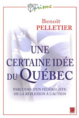 Une certaine idée du Québec