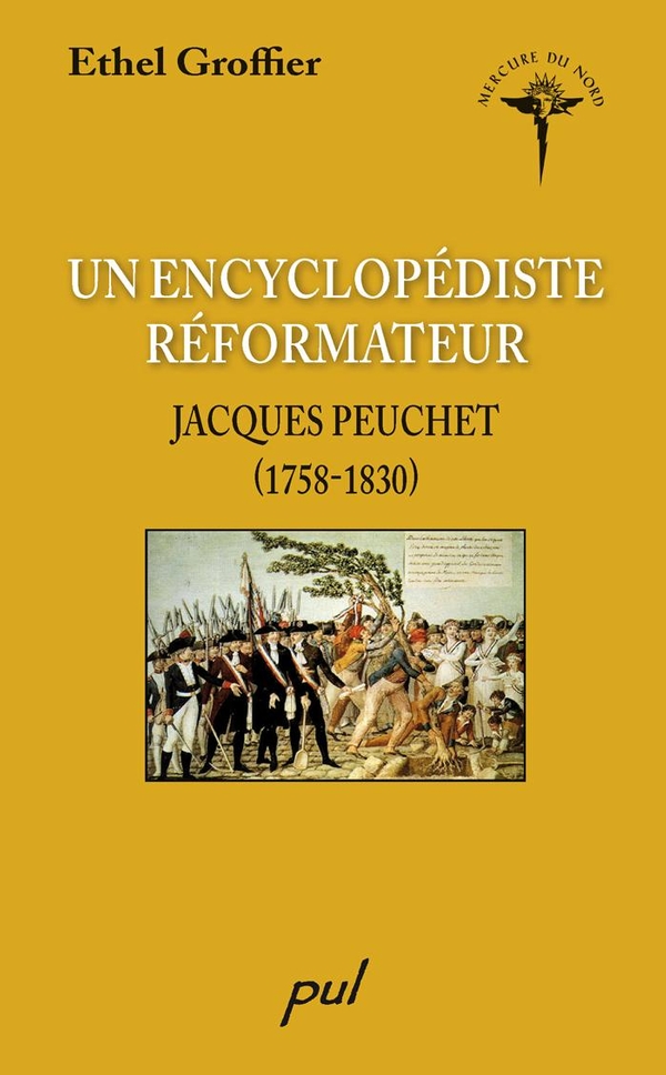 Un encyclopédiste réformateur Jacques Peuchet (1758-1830)