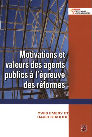 Motivations et valeurs des agents publics à l'épreuve des...