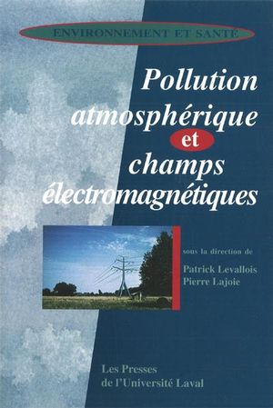 Pollution atmosphérique et champs électromagnétiques