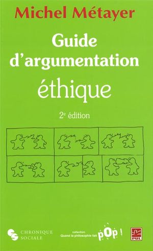 Guide d'argumentation éthique 2e édition