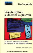 Claude Ryan et la violence dupouvoir